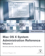 Apple Training Series: Mac OS X 10.4 System Administration Reference, Volume 2