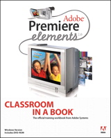 Adobe Premiere Elements 2.0 Classroom in a Book