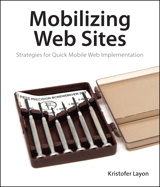 Mobilizing Web Sites: Strategies for Mobile Web Implementation