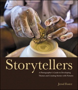 Storytellers: A Photographer's Guide to Developing Themes and Creating Stories with Pictures