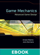 Game Mechanics: Advanced Game Design