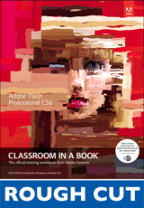 Adobe Flash Professional CS6 Classroom in a Book, Rough Cuts