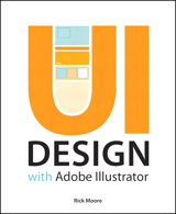 UI Design with Adobe Illustrator: Discover the ease and power of using Illustrator to design Web sites and apps