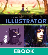 Adobe Master Class: Illustrator Inspiring artwork and tutorials by established and emerging artists