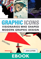 Graphic Icons: Visionaries Who Shaped Modern Graphic Design