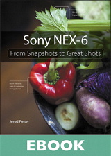 Sony NEX-6: From Snapshots to Great Shots
