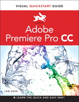 Premiere Pro CC: Visual QuickStart Guide