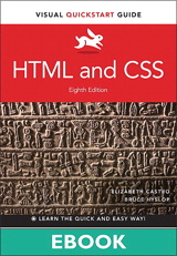 HTML and CSS: Visual QuickStart Guide, 8th Edition