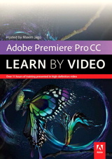 Adobe Premiere Pro CC: Learn by Video