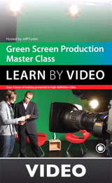 Green Screen Production Master Class: Learn by Video