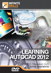 Learning AutoCAD 2012