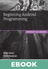 Beginning Android Programming: Develop and Design