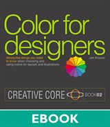 Color for Designers: Ninety-five things you need to know when choosing and using colors for layouts and illustrations