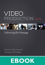 Video Production 101: Delivering the Message