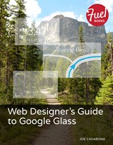 Web Designer's Guide to Google Glass