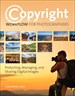 Copyright Workflow for Photographers: Protecting, Managing, and Sharing Digital Images