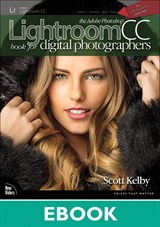 Adobe Photoshop Lightroom CC Book for Digital Photographers, The