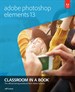 Adobe Photoshop Elements 13 Classroom in a Book