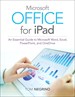 Microsoft Office for iPad: An Essential Guide to Microsoft Word, Excel, PowerPoint, and OneDrive