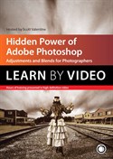 Hidden Power of Adobe Photoshop: Adjustments and Blends for Photographers: Learn by Video