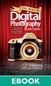 Best of The Digital Photography Book Series, The: The step-by-step secrets for how to make your photos look like the pros'!