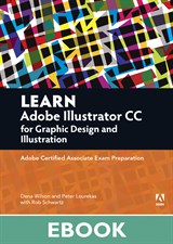 Learn Adobe Illustrator CC for Graphic Design and Illustration: Adobe Certified Associate Exam Preparation