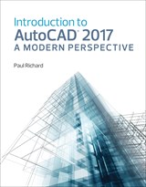 Introduction to AutoCAD 2017: A Modern Perspective