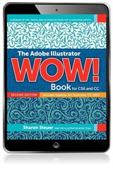 Adobe Illustrator WOW! Book for CS6 and CC, The, 2nd Edition