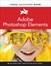 Adobe Photoshop Elements Visual QuickStart Guide (Web Edition)