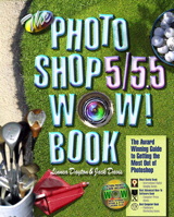 Photoshop 5/5.5 Wow! Book, The, 5th Edition