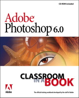 Adobe Photoshop 6.0 Classroom in a Book