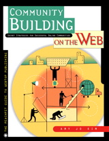 Community Building on the Web: Secret Strategies for Successful Online Communities