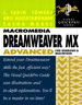 Macromedia Dreamweaver MX Advanced for Windows and Macintosh: Visual QuickPro Guide