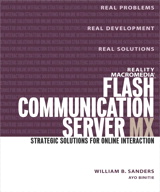 Reality Macromedia Flash Communication Server MX: Strategic Solutions for Online Interaction