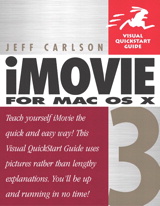 iMovie 3 for Mac OS X: Visual QuickStart Guide