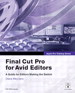 Apple Pro Training Series: Final Cut Pro for Avid Editors