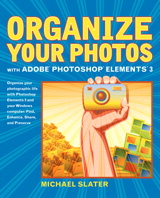 Organize Your Photos with Adobe Photoshop Elements 3, 2nd Edition