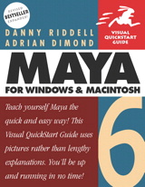 Maya 6 for Windows and Macintosh: Visual QuickStart Guide