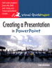 Creating a Presentation in PowerPoint: Visual QuickProject Guide