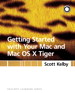 Getting Started with Your Mac and Mac OS X Tiger: Peachpit Learning Series