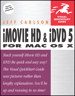 iMovie HD and iDVD 5 for Mac OS X: Visual QuickStart Guide