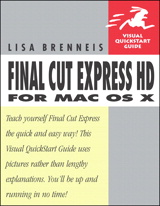 Final Cut Express HD for Mac OS X: Visual QuickStart Guide