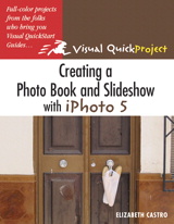 Creating a Photo Book and Slideshow with iPhoto 5: Visual QuickProject Guide