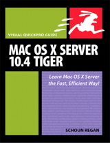 Mac OS X Server 10.4 Tiger: Visual QuickPro Guide