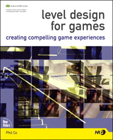 Level Design for Games: Creating Compelling Game Experiences