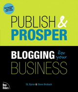 Publish and Prosper: Blogging for Your Business