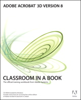 Adobe Acrobat 3D Version 8 Classroom in a Book