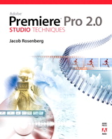 Adobe Premiere Pro 2.0 Studio Techniques