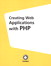 Creating Web Applications with PHP