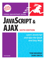 JavaScript and Ajax for the Web, Sixth Edition: Visual QuickStart Guide, 6th Edition